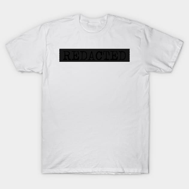 ████████ (REDACTED) T-Shirt by DementedDesigns